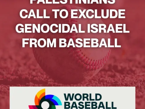 Palestinians Call to Exclude Genocidal Israel from Baseball