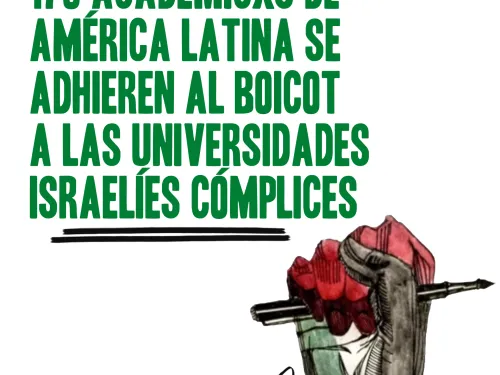 170 académicxs de América Latina se adhieren al boicot académico a Israel