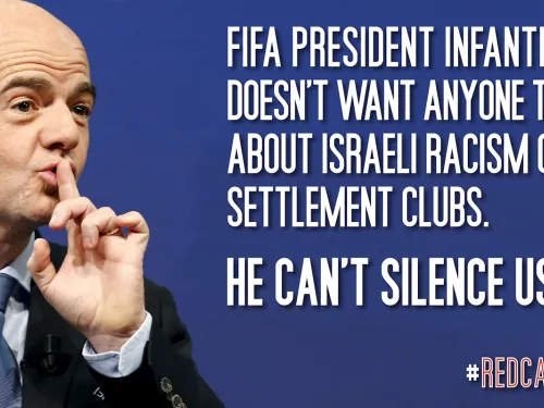 FIFA President Infantino doesn't want anyone talking about Israeli racism or settlement clubs