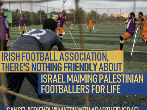 Irish Football Assoc, there's nothing friendly about maiming Palestinian footballers