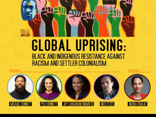 Global Uprising: Webinar with Michael Bennett, Pele Bennett, Joy Lehuanani Enomoto and Nick Estes