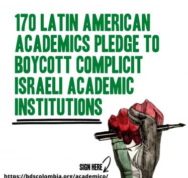 170 Latin American academics endorse boycott of complicit Israeli academic institutions