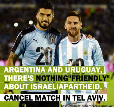 Argentina and Uruguay, there's nothing friendly about Israeli apartheid