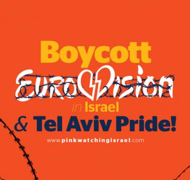 Boycott Eurovision in Israel and Tel Aviv Pride