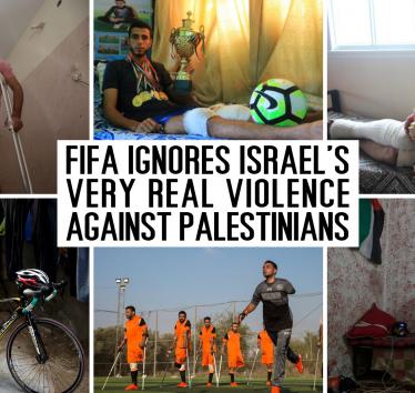 FIFA ignores Israel's very real violence against Palestinians