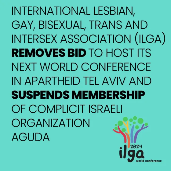 ILGA Suspends Complicit Israeli Organization, Removes Apartheid Tel Aviv Bid To Host Conference