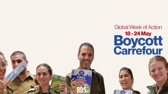The BDS movement and its partners are mobilizing ahead of Carrefour’s Annual General Meeting (AGM) and calling for escalating pressure on the French multinational retail giant to end its complicity in Israel’s regime of settler colonialism, apartheid, illegal occupation, and genocide. 