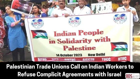Palestinian Trade Unions Call on Indian Workers to Refuse Complicit Agreements with Israel.jpg