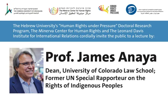 Lecture on Indigenous Rights by Prof. James Anaya at Hebrew University